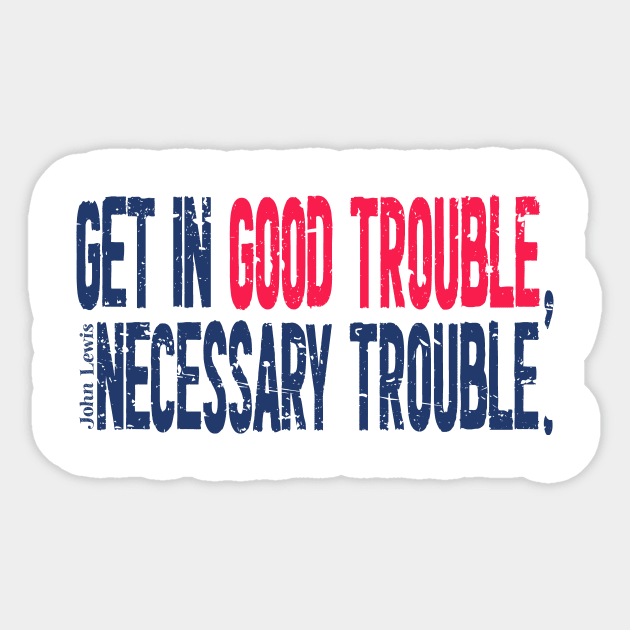 good trouble  good trouble Sticker by Netcam